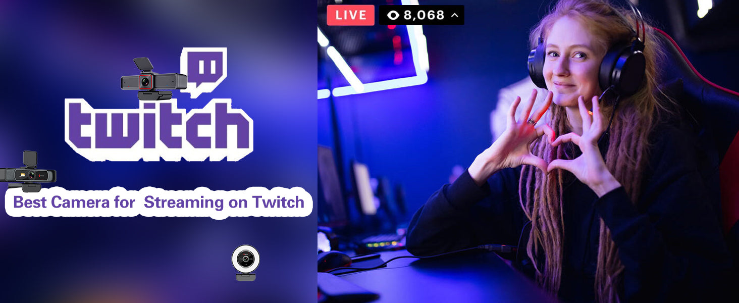 What is the best camera for live streaming on twitch？